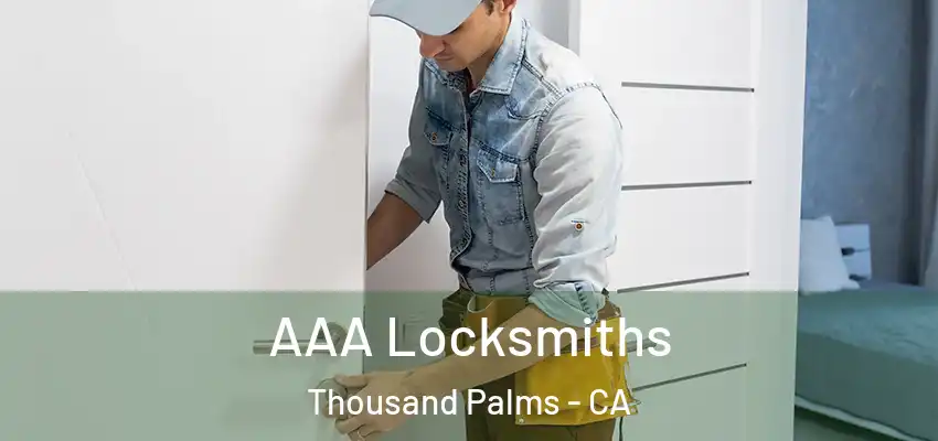 AAA Locksmiths Thousand Palms - CA