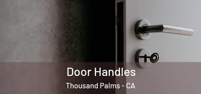 Door Handles Thousand Palms - CA