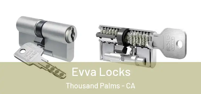 Evva Locks Thousand Palms - CA