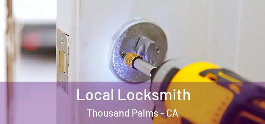 Local Locksmith Thousand Palms - CA