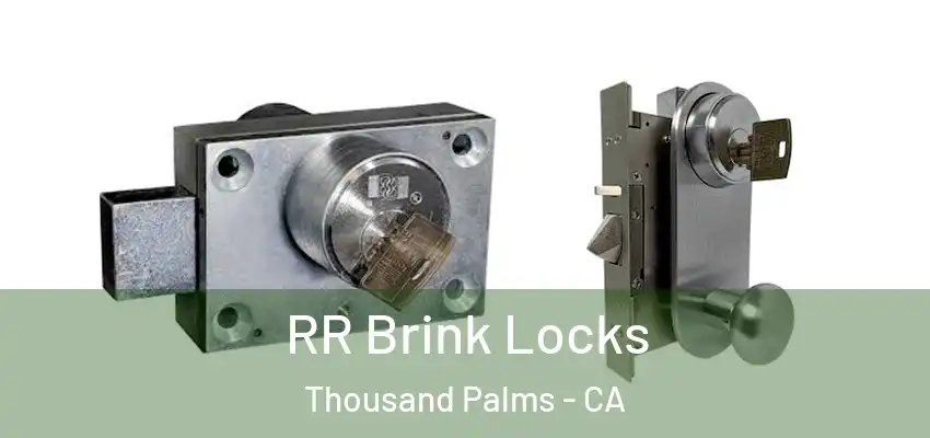 RR Brink Locks Thousand Palms - CA