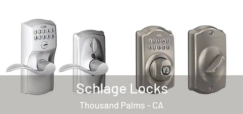 Schlage Locks Thousand Palms - CA